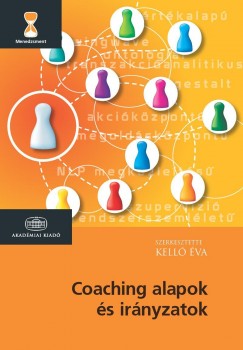 Kell va  (Szerk.) - Coaching alapok s irnyzatok