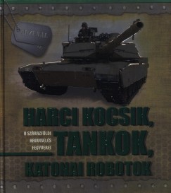 Kraft Pter - Harci kocsik, tankok, katonai robotok