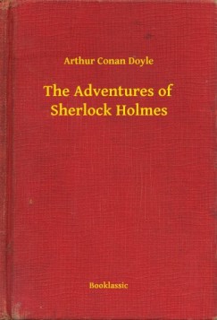 Arthur Conan Doyle - The Adventures of Sherlock Holmes