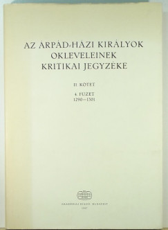 Az rpd-hzi kirlyok okleveleinek kritikai jegyzke II.