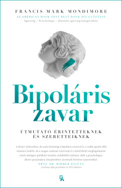 Dr. Francis Mark Mondimore - Balla Katalin (Szerk.) - Bipoláris zavar