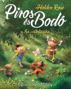 Holden Rose - Piros és Bodó - Az időutazás