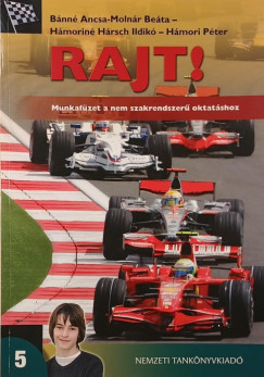 Bánné Ancsa - Hámori Péter - Hámoriné Hársch Ildikó - Molnár Beáta - Rajt! 5.