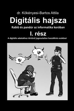 Dr. Kknyesi-Bartos Attila - Digitlis hajsza I. rsz