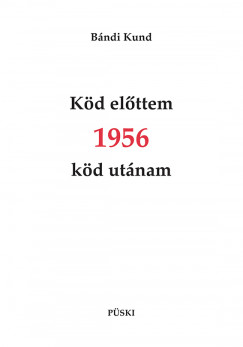 Bndi Kund - Kd elttem 1956 kd utnam