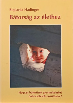 Boglarka Hadinger - Thorday Attila  (SZERK.) - B�tors�g az �lethez