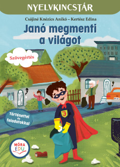 Csájiné Knézics Anikó - Janó megmenti a világot