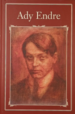 Bencsik Gbor  (Szerk.) - Ady Endre
