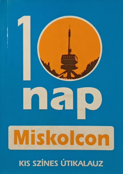 1 nap Miskolcon