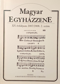 Déri Balázs (Szerk.) - Dobszay László (Szerk.) - Magyar Egyházzene XV. évfolyam 2007/2008. 2. szám