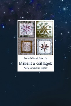 Tth-Mth Mikls - Miknt a csillagok