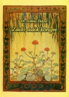 Soltsz Elekn - Zsid dalok knyve