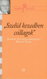 ""Szeld kezedben csillagok""