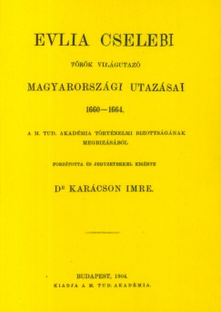 Evlia Cselebi trk vilgutaz magyarorszgi utazsai 1660-1664