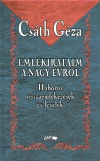 Csth Gza - Emlkirataim a nagy vrl