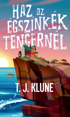 T. J. Klune - Hz az gsznkk tengernl
