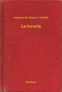 Antonio De Hoyos Y Vinent - La torer�a