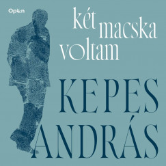 Kepes Andrs - Galambos Pter - Kt macska voltam