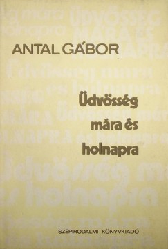 Antal Gbor - dvssg mra s holnapra