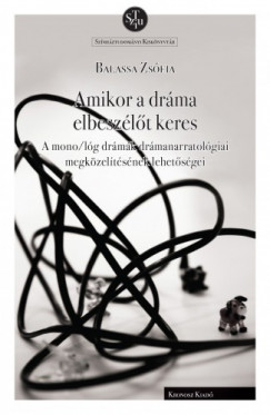 Balassa Zsfia - Amikor a drma elbeszlt keres