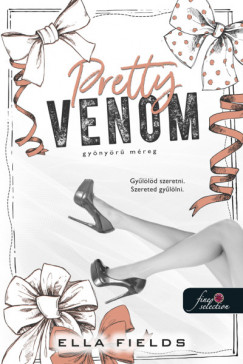 Ella Fields - Pretty Venom - Gyönyörű méreg