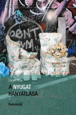 Lucian Boia - A Nyugat hanyatlsa