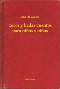 Julia de Asensi - Cocos y hadas Cuentos para ninas y ninos