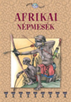 Szalai Lilla  (Összeáll.) - Afrikai népmesék