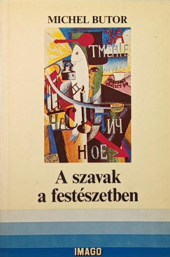 Michel Butor - A szavak a festészetben