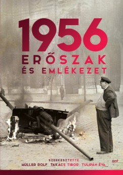 Takcs Tibor, Tulipn va Mller Rolf - 1956: Erszak s emlkezet