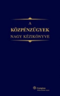 Zsugyel Jnos  (Szerk.) - A kzpnzgyek nagy kziknyve
