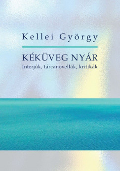 Kellei Gyrgy - Kkveg nyr