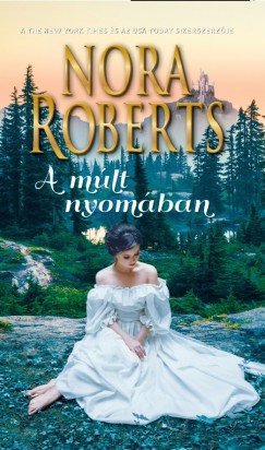 Nora Roberts - A m�lt nyom�ban
