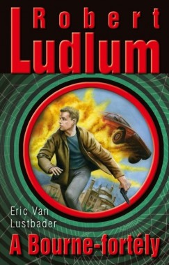 Robert Ludlum - Eric Van Lustbader - A Bourne-fortly