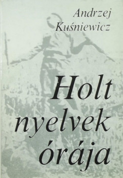 Andrzej Kusniewicz - Holt nyelvek rja