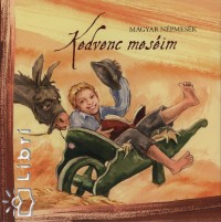 Farag� K�lm�n  (Szerk.) - Kedvenc mes�im