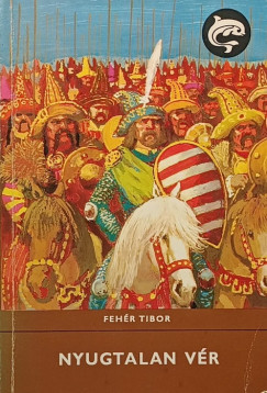 Feh�r Tibor - Nyugtalan v�r
