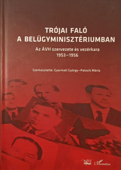 Gyarmati Gyrgy  (Szerk.) - Palasik Mria  (Szerk.) - Trjai fal a Belgyminisztriumban