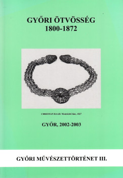 Grotte András - Győri ötvösség 1800-1872