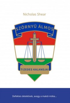 Nicholas Shear - Szrny lmos tizedes kalandjai