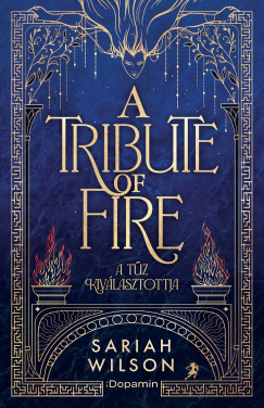 A Tribute of Fire - A tűz kiválasztottja