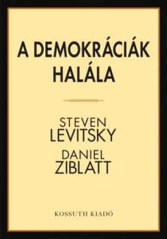 Steven Levitsky - Daniel Zinblatt - A demokrcik halla