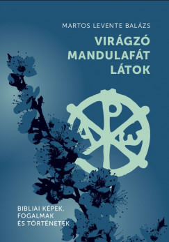 Martos Levente Balzs - Virgz mandulaft ltok