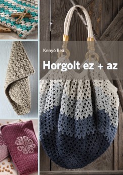 Keny Bea - Horgolt ez + az