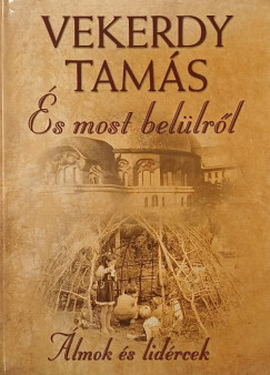 Vekerdy Tam�s - �s most bel�lr�l - �lmok �s lid�rcek