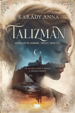 Kardy Anna - Talizmn - Szerelem s hbor Tihany-szigetn