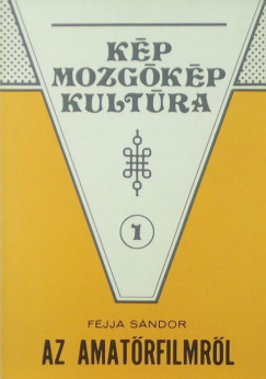 Fjja Sndor - Az amatrfilmrl