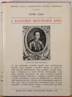 Csóka Lajos - A katolikus megújhodás kora