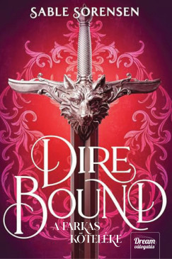 Sable Sorensen - Dire Bound - A farkas k�tel�ke