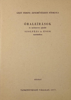 �rale�r�sok �s m�dszeres aj�nl�s szolf�zs �s �nek tan�t�s�hoz